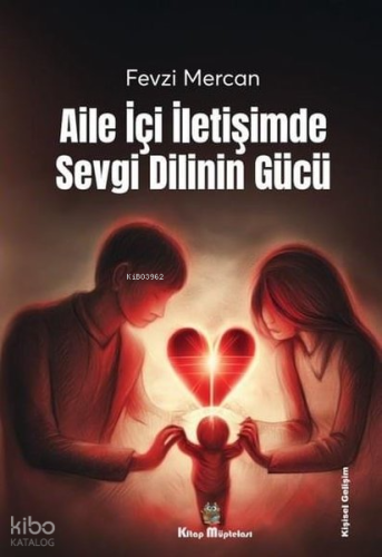 Aile İçi İletişimde Sevgi Dilinin Gücü