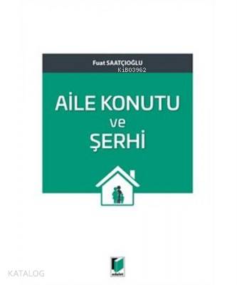 Aile Konutu ve Şerhi