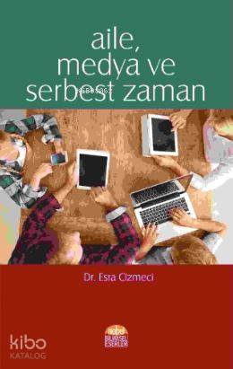 Aile Medya ve Serbest Zaman