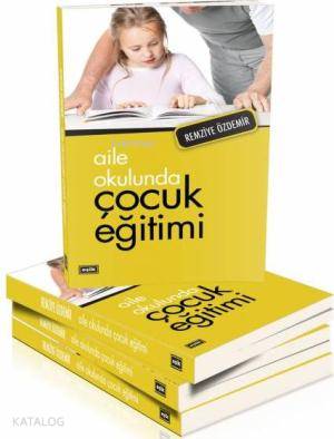 Aile Okulunda Çocuk Eğitimi - Kitapiks.com