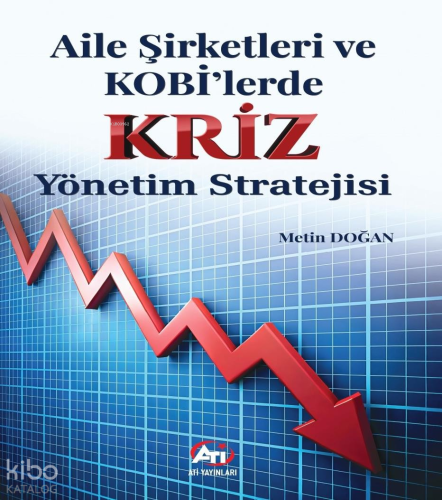 Aile Şirketleri ve KOBİ'lerde Kriz Yönetim Stratejisi