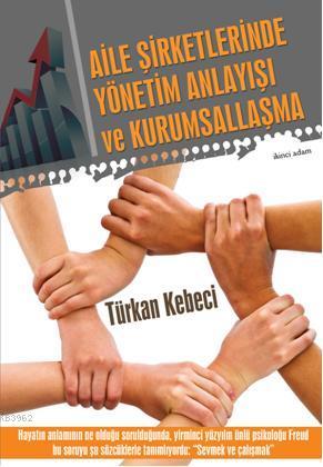 Aile Şirketlerinde Yönetim Anlayışı ve Kurumsallaşma