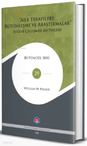 “Aile Terapileri: Bütünleşme Ve Araştırmalar” - Atölye Çalışması Metinleri