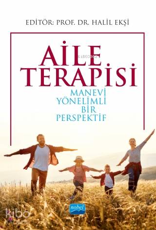 Aile Terapisi; Manevi Yönelimli Bir Perspektif