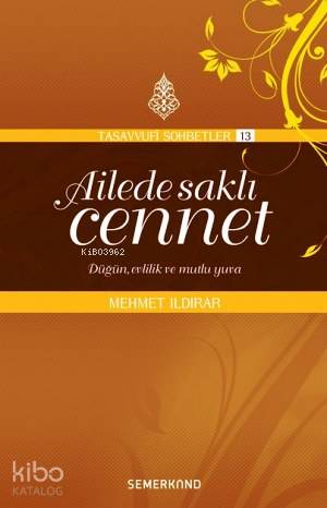 Ailede Saklı Cennet; Düğün, Evlilik ve Mutlu Yuva