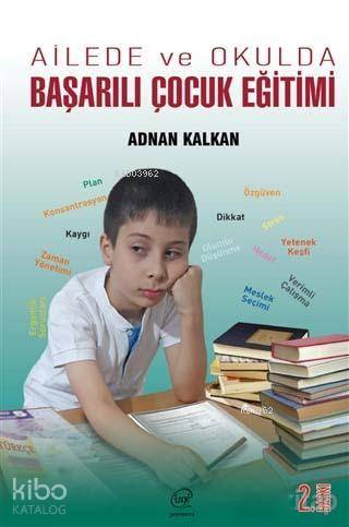 Ailede ve Okulda Başarılı Çocuk Eğitimi