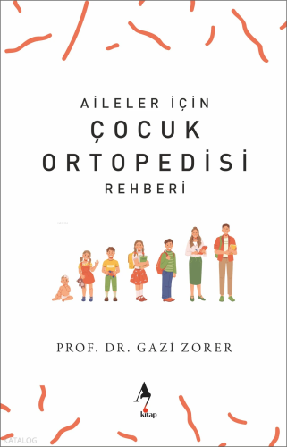 Aileler İçin Çocuk Ortopedisi Rehberi