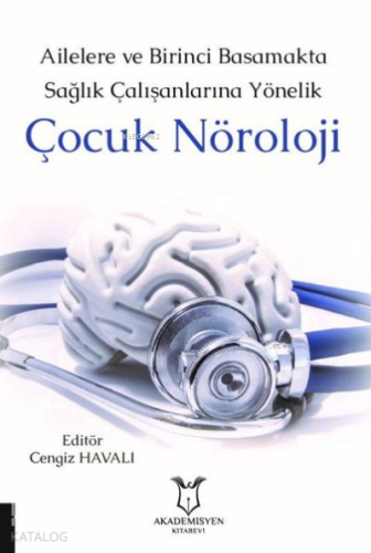 Ailelere ve Birinci Basamakta Sağlık Çalışanlarına Yönelik Çocuk Nöroloji