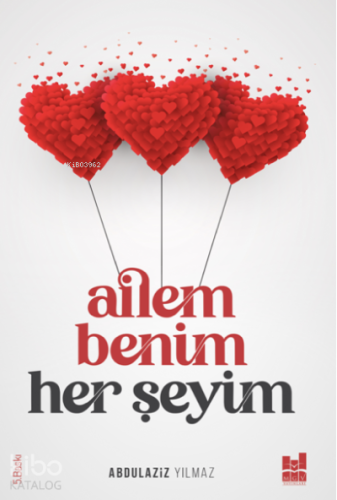 Ailem Benim Her Şeyim - Kitapiks.com