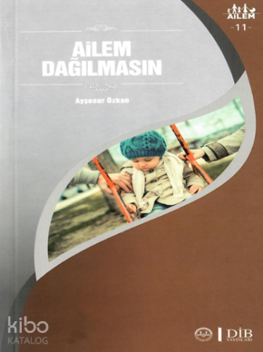 Ailem Dağılmasın ;Ailem 11