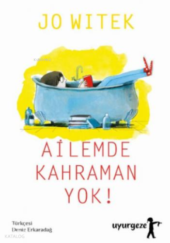 Ailemde Kahraman yok