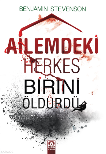 Ailemdeki Herkes Birini Öldürdü