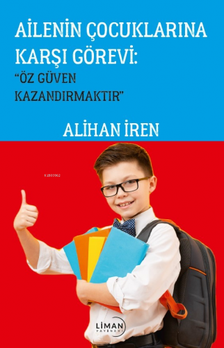 Ailenin Çocuklarına Karşı Görevi ; ”Özgüven Kazandırmaktır” - Kitapiks