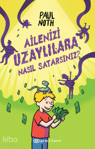 Ailenizi Uzaylılara Nasıl Satarsınız? - Kitapiks.com