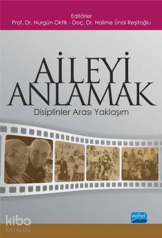 Aileyi Anlamak; Disiplinler Arası Yaklaşım