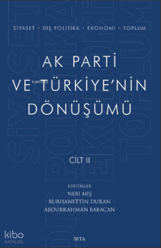 AK Parti Ve Türkiye'nin Dönüşümü Cilt II-