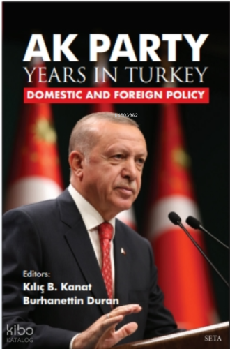 Ak Party Years In Türkiye Domestic And Foreing Policy
