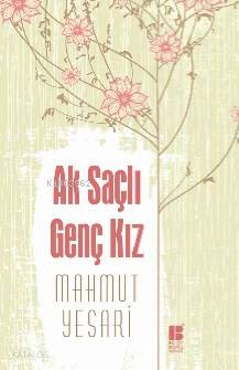Ak Saçlı Genç Kız - Kitapiks.com