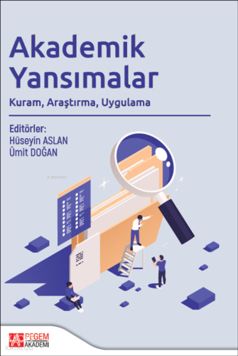 Akademik Yansımalar;Kuram, Araştırma, Uygulama