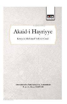 Akaid-i Hayriyye (Osmanlıcadan Sadeleştirilmiş ve Notlandırılmış)