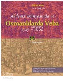 Akdeniz Dünyasında ve Osmanlılarda Veba (1347 - 1600); Fuat Köprülü ve Albert Hourani Kitap Ödülleri 2016 / Dionisius A. Agius 2017 Ödülü