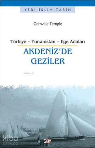 Akdeniz'de Geziler; Türkiye - Yunanistan - Ege Adaları