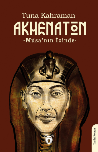 Akhenaton; -Musa’nın İzinde-