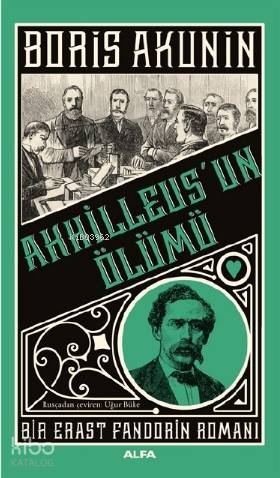 Akhilleus'un Ölümü; Bir Erast Fandorin Romanı