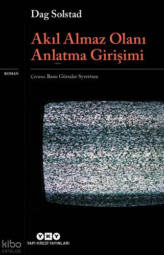 Akıl Almaz Olanı Anlatma Girişimi