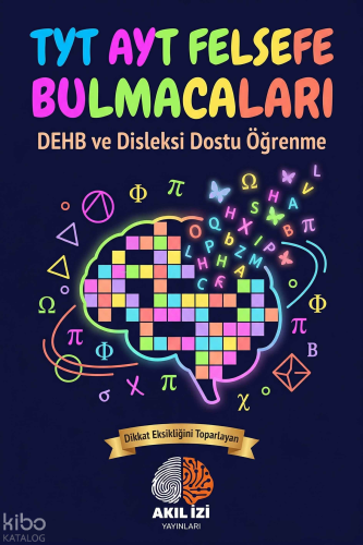 Akıl İzi Yayınları TYT-AYT Felsefe Bulmacaları;Dehb ve Disleksi Dostu 