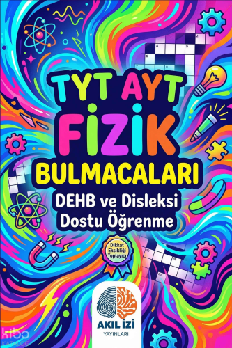 Akıl İzi Yayınları TYT-AYT Fizik Bulmacaları;Dehb ve Disleksi Dostu Öğ