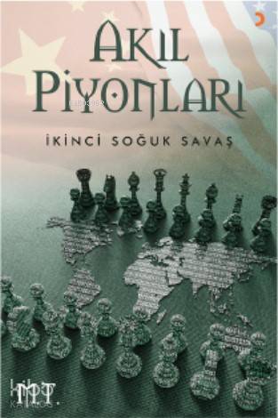 Akıl Piyonları; İkinci Soğuk Savaş - Kitapiks.com