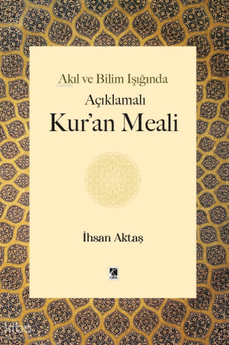 Akıl ve Bilim Işığında Açıklamalı Kur’an Meali