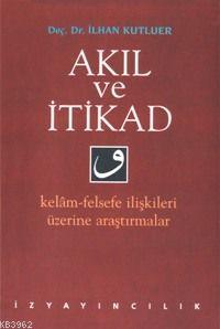 Akıl ve İtikad - Kitapiks.com