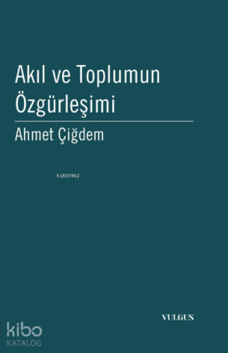 Akıl ve Toplumun Özgürleşimi