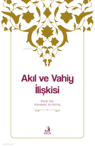 Akıl ve Vahiy İlişkisi