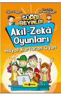 Akıl ve Zeka Oyunları 2 - Hayat Kurtaran Oyun - Kitapiks.com