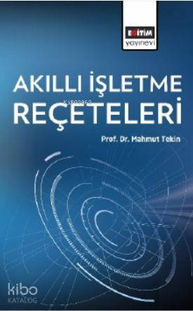 Akıllı İşletme Reçeteleri