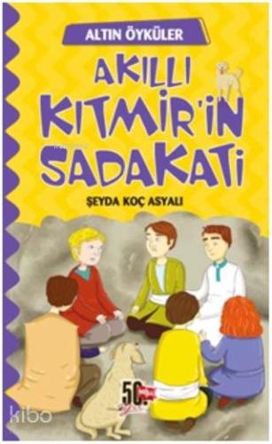Akıllı Kıtmir'in Sadakati - Altın Öyküler