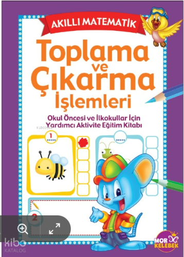 Akıllı Matematik - Toplama ve Çıkarma İşlemleri; Akıllı Matematik
