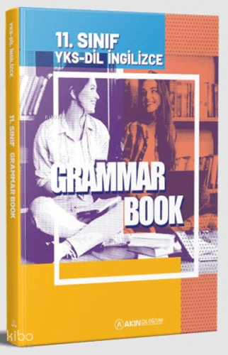 Akın Dil Eğitim YKS-DİL İngilizce 11. Sınıf Grammar Book