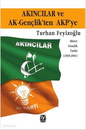 Akıncılar ve AK-Gençlik'ten AKP'ye; Akıncı Gençlik Tarihi (1969-2001