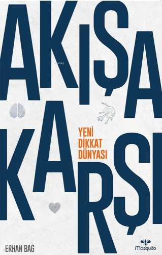 Akışa Karşı: Yeni Dikkat Dünyası