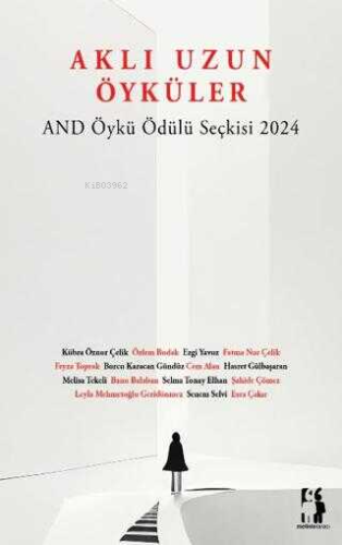 Aklı Uzun Öyküler;AND Öykü Ödülü Seçkisi 2024
