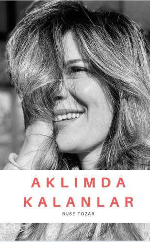 Aklımda Kalanlar
