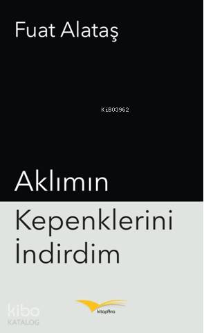 Aklımın Kepenklerini İndirdim