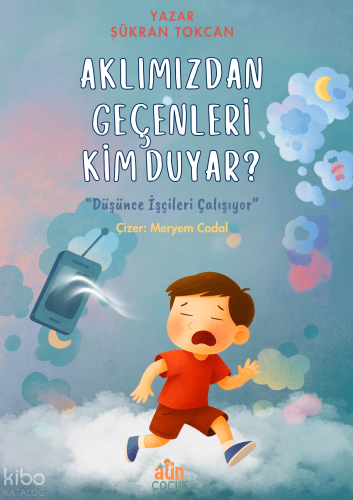 Aklımızdan Geçenleri Kim Duyar?