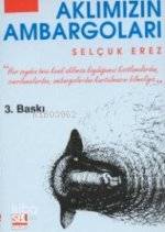 Aklımızın Ambargoları