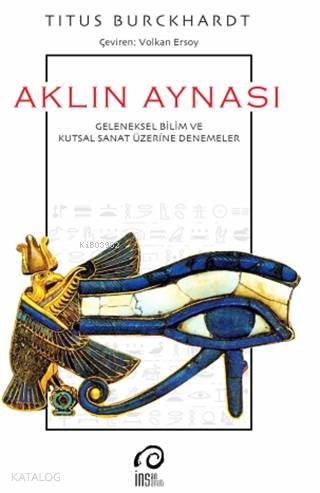 Aklın Aynası; Geleneksel Bilim ve Kutsal Sanat Üzerine Denemeler