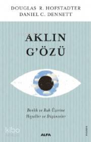 Aklın G'özü; Benlik ve Ruh Üzerine Hayaller ve Düşünceler